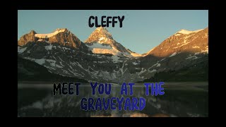 Cleffy -- Meet you at the Graveyard