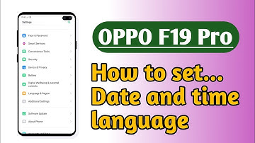 OPPO F19 Pro , How to set Date and time and language setting setup