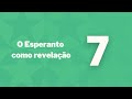 O Esperanto como revelação - Capítulo 7 - Contribuição mediúnica na difusão do Esperanto