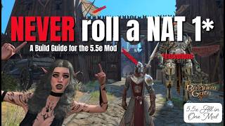 Baldur's Gate 3 | Build Guides | Never Nat One Build (w/ 3 exceptions!) for the 5.5e All in One Mod