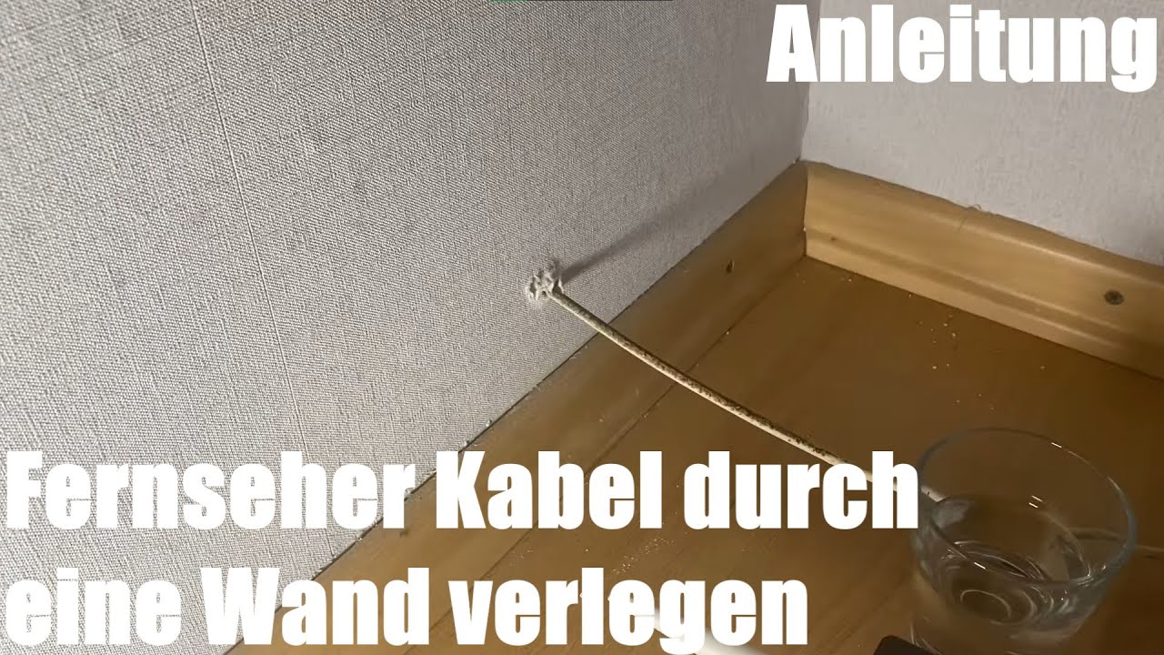 Fernseher Kabel (DVB C/T/T2/S) durch eine Wand verlegen Heimwerker Anleitung YouTube