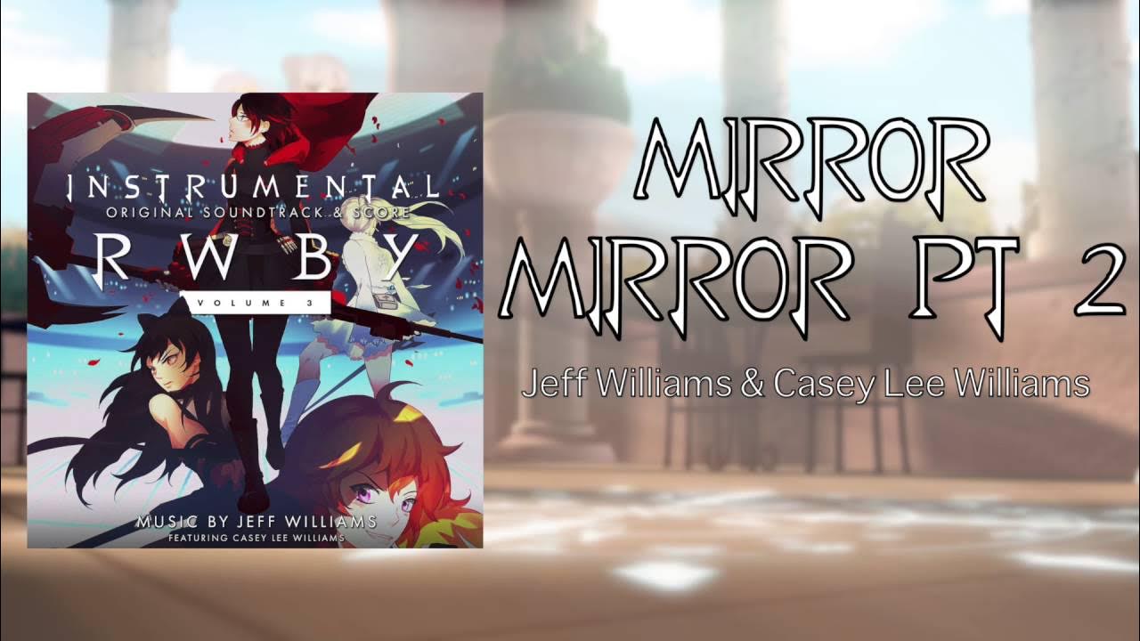 Mirror Mirror Part II Official Instrumental RWBY YouTube