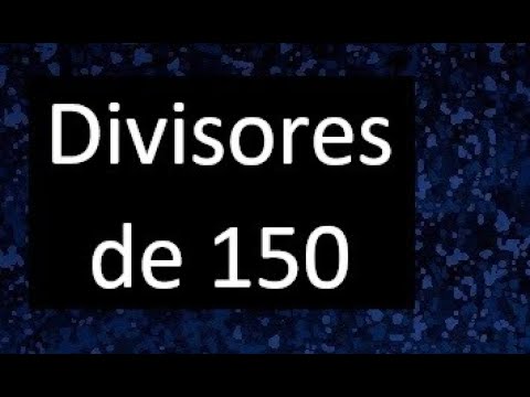 divisores de 150 , cuales son los divisores de 150 , factors of 150 ...