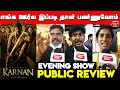 Karnan Public Review | Karnan Public Opinion | Karnan Theatre Response | Karnan Public Reaction