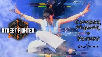 Chun Li - Combos, MixUps, & SetUps  - Street Fighter 6 - SF6