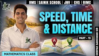 Speed, Time & Distance(Part- 13)| MATHS. Class | ARJUN 1.0 & ASTRA 1.0 | SAINIK, JNV, RMS, RIMC, CHS