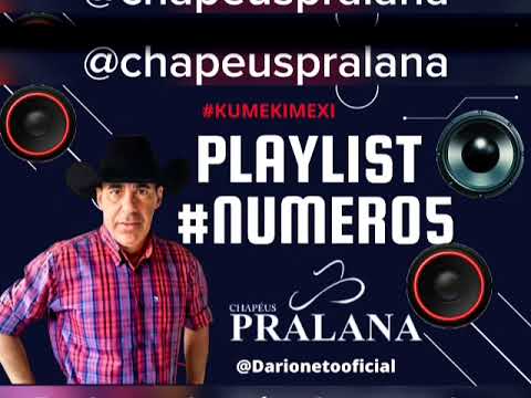PLAYLIST 5 CHAPEUS PRALANA NARRANDO DARIO NETO