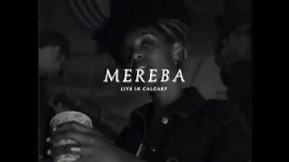 Mereba Live In Calgary