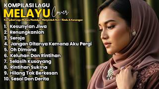 Kompilasi Lagu Melayu Nostalgia Paling Menyentuh Hati | Rindu & Kenangan Lama