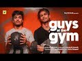 Guys at the Gym | Boy Formula | ChaiBisket