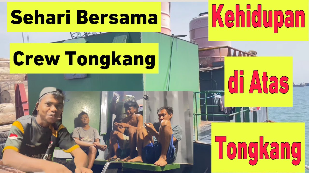 Beginilah Suasana Crew Kapal Tongkang Saat Berlabuh