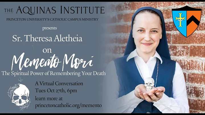 Memento Mori: A Conversation with Sister Theresa A...