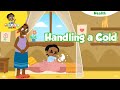 The Common Cold | Health & Saftey with Akili | Brand New Akili and Me #healthandwellness