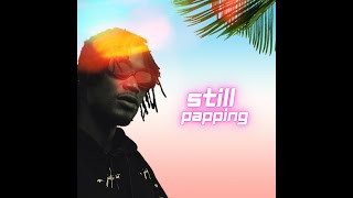 STILL PAPPING - E.L (LYRIC VIDEO)