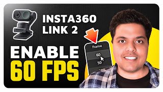 How To Enable 1080p 60 FPS on Insta360 Link 2 Webcam (Quick Guide) screenshot 5