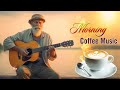 Beautiful Morning Coffee Music ☕ Happy Latin Music to Start Your Day - Relaxing Spanish Guitar Music