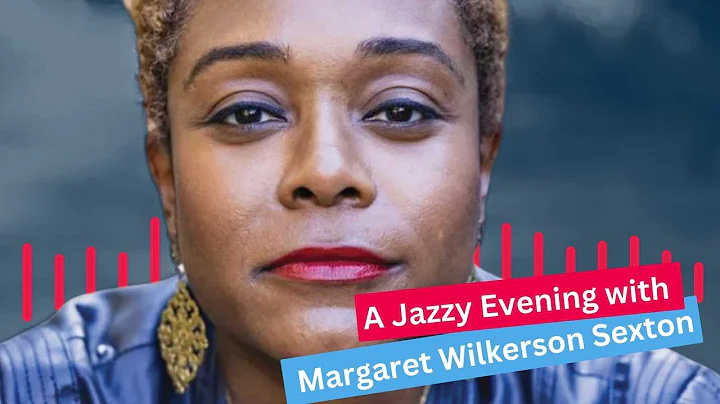 A Jazzy Evening with Author Margaret Wilkerson Sex...