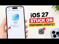 How to Fix iOS 27 Stuck on Preparing Update