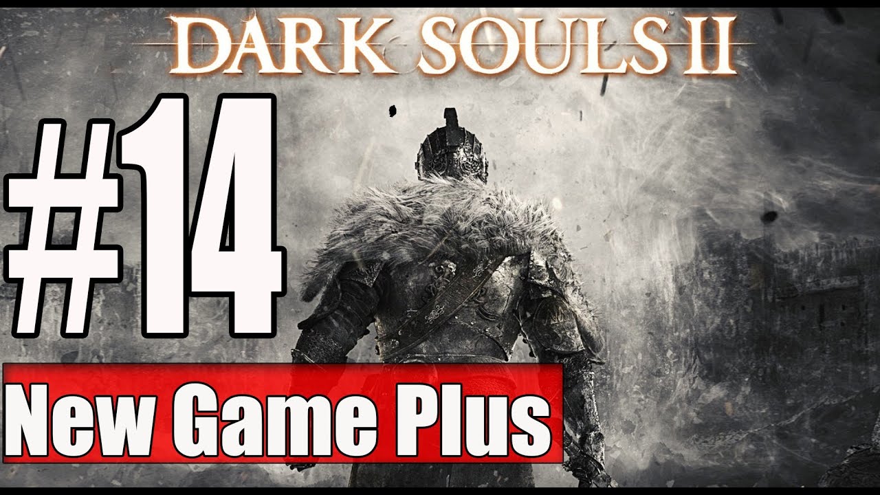 New Game Plus Dark Souls 2 Walkthrough Part 14 Gameplay Lets Play