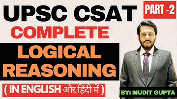 UPSC CSAT : Complete Logical Reasoning for UPSC | Part 2 | By Mudit Gupta
