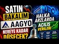 SATIN BAKALIM AAGYO NEREYE KADAR DÜŞECEK HALKA ARZLARDA AÇILIŞ VERİLERİ #aagyo #mcard 
