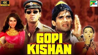 Gopi Kishan Full Movie 4K | Suniel Shetty, Karisma Kapoor, Shilpa Shirodkar | गोपी किशन