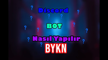 Discord Bot Nasıl Yapılır? Bot Altyapı
