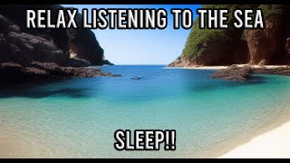 SOUND OF THE SEA TO SLEEP AND RELAX