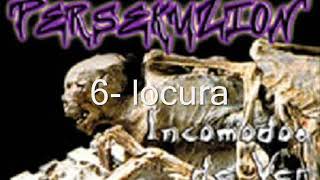 Persekuzion - Incomodos de ver (Full album - 2001) (Punk/HC)