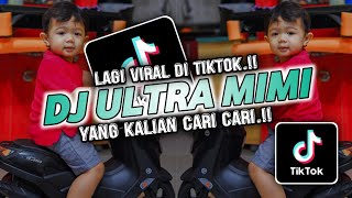 DJ ULTRA MIMI ABE CEKUT YANG LAGI VIRAL DI TIKTOK 2024 YANG KALIAN CARI CARI.!!