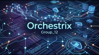 Orchestrix-Project_12 Project Showcase Video