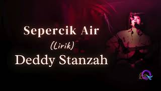 Deddy Stanzah  Sepercik Air lirik