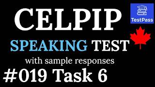 019 Task 6 CELPIP Speaking Free Practice Test with Sample Responses 🎤