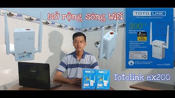 Thiết bị giúp mở rộng sóng wifi TOTOLINK EX200 ,phủ sóng không gian rộng lớn | Minh Hiếu official.