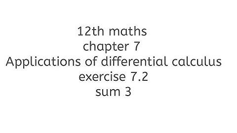 12th maths chapter 7 Applications of differential calculus exercise 7.2 sum 3