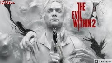 The Evil Within 2   Part 21 Gameplay   No Commentary