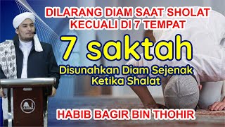 DILARANG! Diam di dalam Sholat kecuali 7 Tempat- Habib Bagir bin Thohir