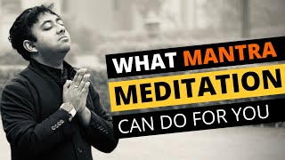 What Mantra Meditation Can Do For You | Avelo Roy