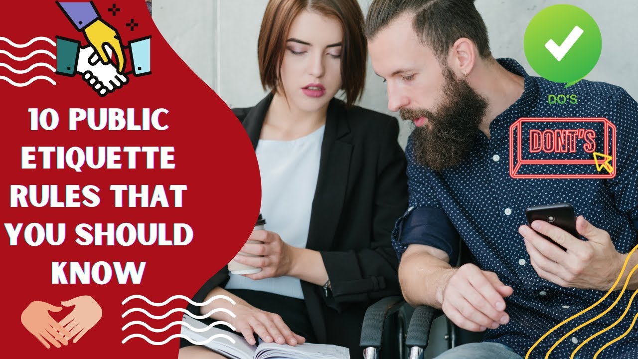 10 PUBLIC ETIQUETTE RULES YOU SHOULD KNOW YouTube