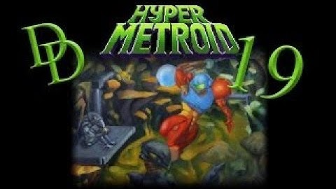Super Size my Missiles! - Hyper Metroid - Part 19 - Solo Gaming Time