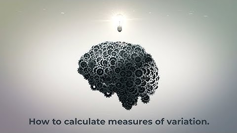 How to calculate measures of variation (variance, standard deviation, inter-quartile range)