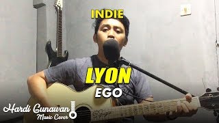 Lyon - Ego || cover by Hardi Gunawan