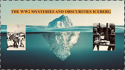 WW2 Mysteries and Obscurities Iceberg - DayDayNews