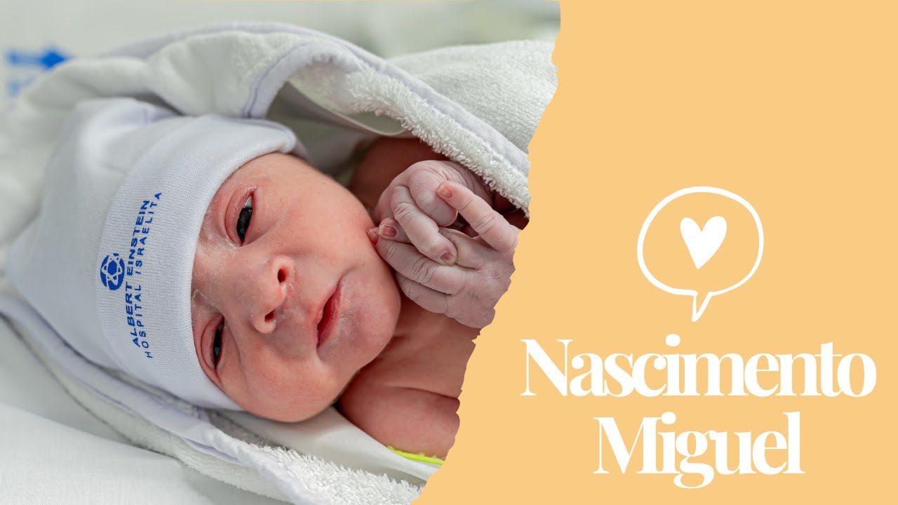 Nascimento Miguel - Maternidade Albert Einstein - Parto Normal