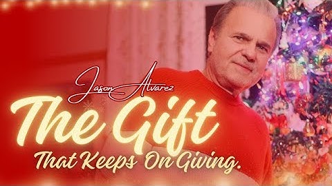 The Gift That Keeps On Giving Official Music Video   Jason Alvarez