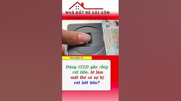 Dùng CCCD gắn chip rút tiền, lỡ làm mất thẻ có sợ bị rút hết tiền? #cccd #tintuc #cccdganchip #atm