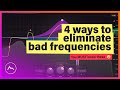 4 Ways to Eliminate Bad Frequencies