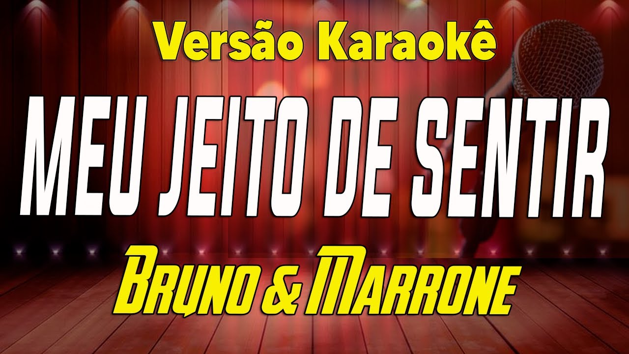 Bruno & Marrone - Meu jeito de sentir - Karaokê - YouTube