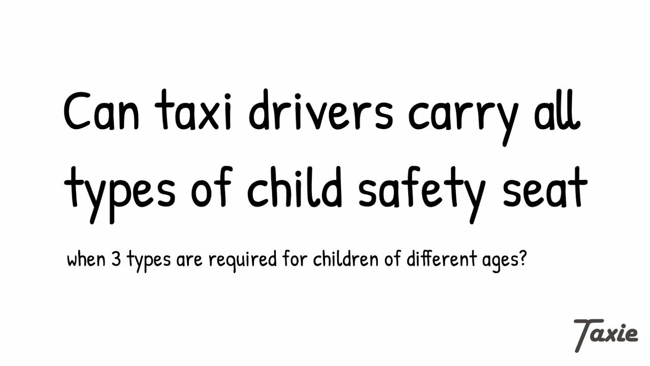 Can taxi drivers carry all types of child safety seat? YouTube
