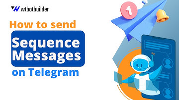How to send Sequence Messages on Telegram | WTBotbuilder | How to